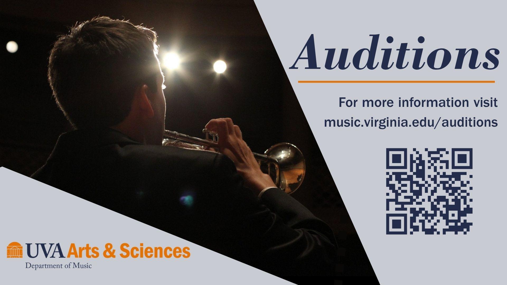 Auditions sign with image of person playing trumpet, qr code and url that link to UVA Music Department "Auditions" webpage where students can find more information about auditioning for ensembles and private lessons.